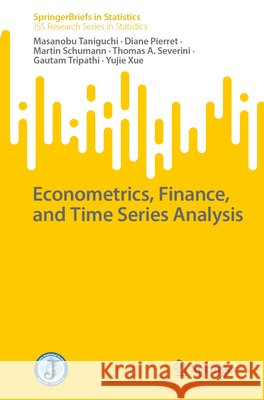 Econometrics, Finance, and Time Series Analysis Yujie Xue 9789819580446 Springer Verlag, Singapore - książka