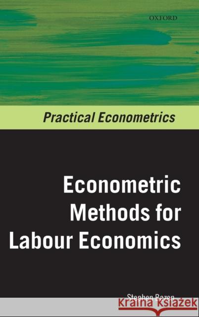 Econometrics Methods for Labour Economics Bazen, Stephen 9780199576791  - książka