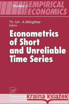 Econometrics of Short and Unreliable Time Series Thomas URL Andreas W 9783642997846 Physica-Verlag - książka