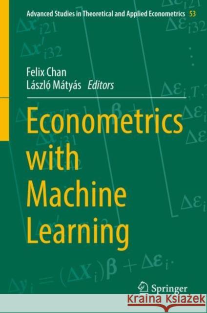 Econometrics with Machine Learning Felix Chan Laszlo Matyas  9783031151484 Springer International Publishing AG - książka