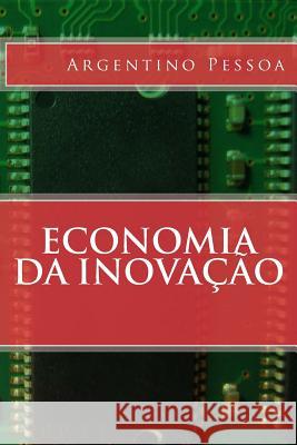 Economia da Inovação Pessoa, Argentino 9781503326675 Createspace - książka