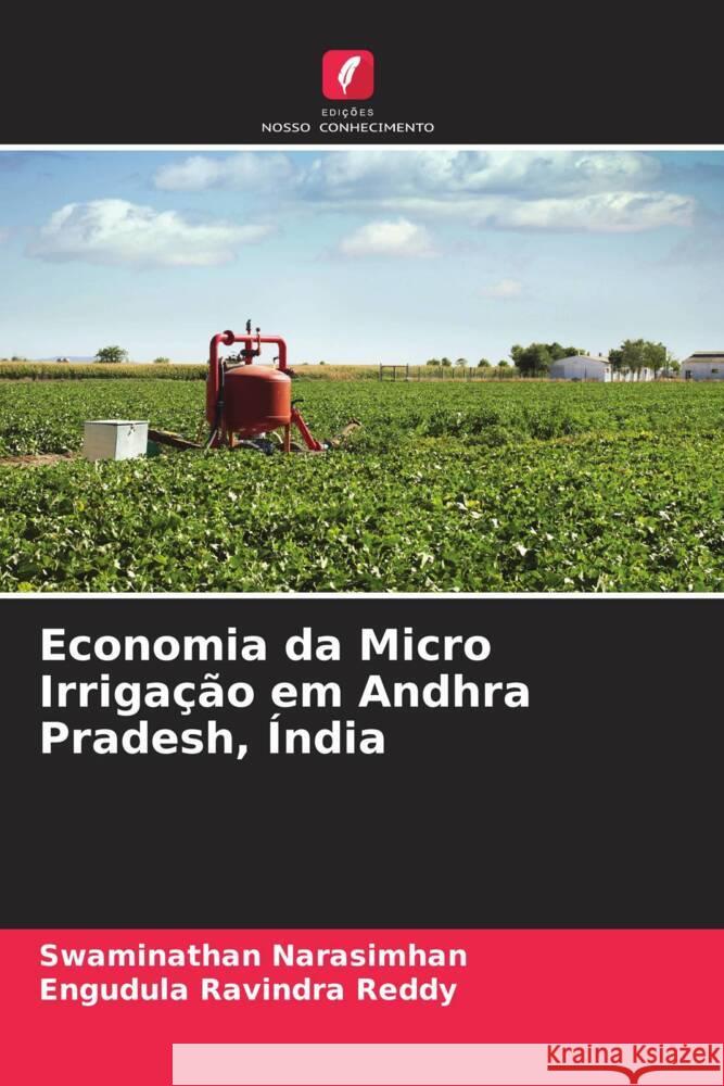 Economia da Micro Irrigação em Andhra Pradesh, Índia Narasimhan, Swaminathan, Ravindra Reddy, Engudula 9786208198206 Edições Nosso Conhecimento - książka