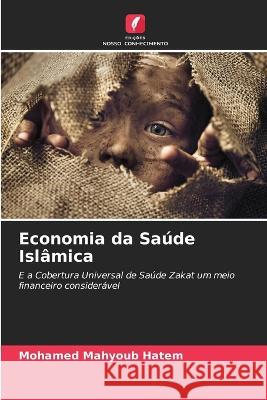 Economia da Saude Islamica Mohamed Mahyoub Hatem   9786205902158 Edicoes Nosso Conhecimento - książka