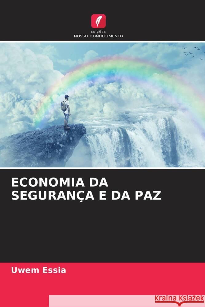 ECONOMIA DA SEGURANÇA E DA PAZ Essia, Uwem 9786204451916 Edições Nosso Conhecimento - książka