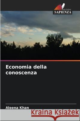 Economia della conoscenza Aleena Khan 9786205719893 Edizioni Sapienza - książka