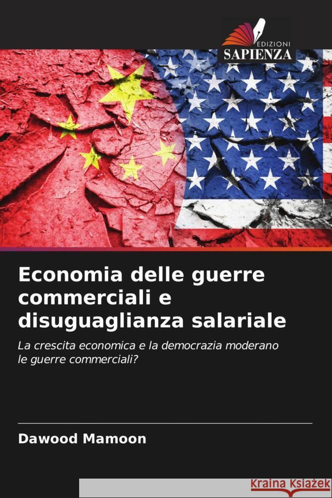 Economia delle guerre commerciali e disuguaglianza salariale Mamoon, Dawood 9786206457183 Edizioni Sapienza - książka