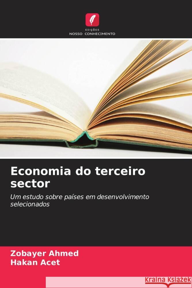 Economia do terceiro sector Zobayer Ahmed Hakan Acet 9786208022839 Edicoes Nosso Conhecimento - książka