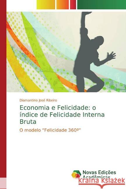 Economia e Felicidade: o índice de Felicidade Interna Bruta : O modelo 