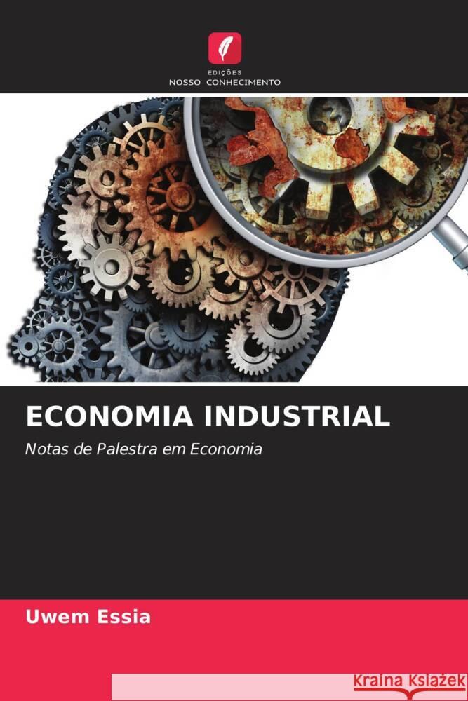 ECONOMIA INDUSTRIAL Essia, Uwem 9786204662275 Edições Nosso Conhecimento - książka