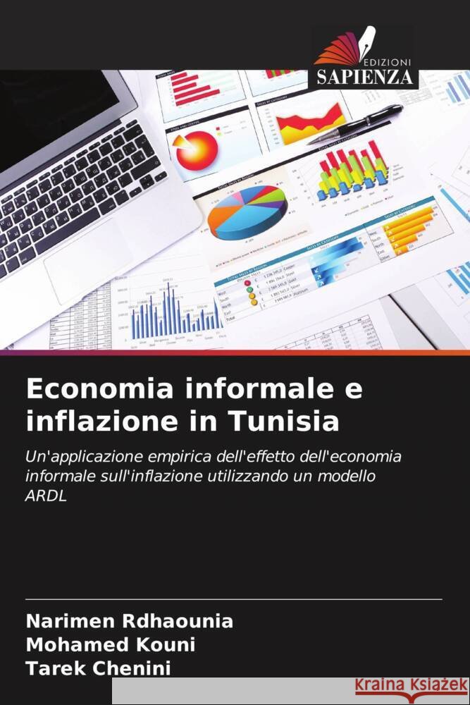 Economia informale e inflazione in Tunisia Rdhaounia, Narimen, Kouni, Mohamed, Chenini, Tarek 9786204827476 Edizioni Sapienza - książka