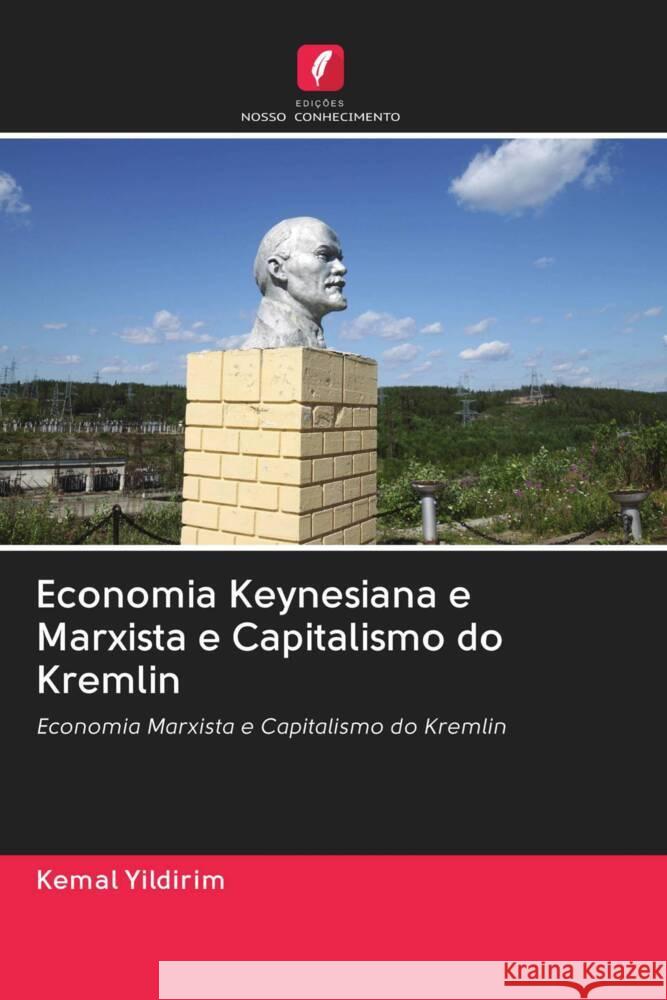 Economia Keynesiana e Marxista e Capitalismo do Kremlin Yildirim, Kemal 9786203002973 Edicoes Nosso Conhecimento - książka