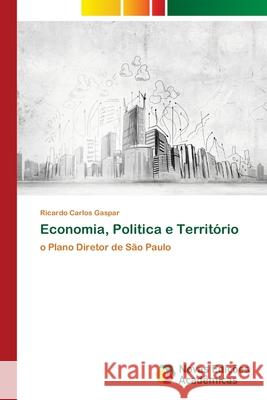 Economia, Politica e Território Gaspar, Ricardo Carlos 9786202405959 Novas Edicioes Academicas - książka