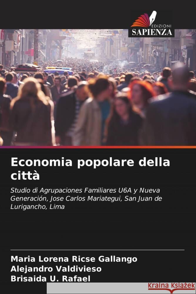 Economia popolare della città Ricse Gallango, Maria Lorena, Valdivieso, Alejandro, U. Rafael, Brisaida 9786206591481 Edizioni Sapienza - książka