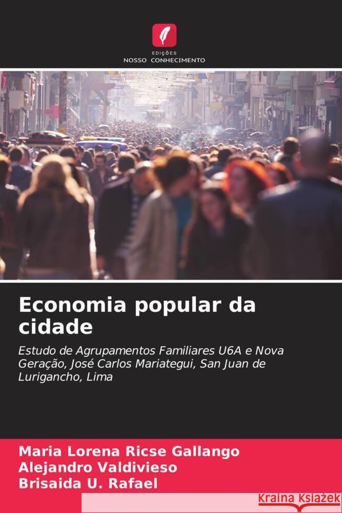 Economia popular da cidade Ricse Gallango, Maria Lorena, Valdivieso, Alejandro, U. Rafael, Brisaida 9786206591498 Edições Nosso Conhecimento - książka