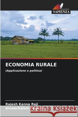 ECONOMIA RURALE Raji, Rajesh Kanna, Pazhani, Arunachalam 9786208674465 Edizioni Sapienza - książka