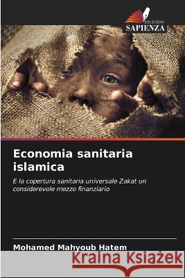 Economia sanitaria islamica Mohamed Mahyoub Hatem   9786205902134 Edizioni Sapienza - książka