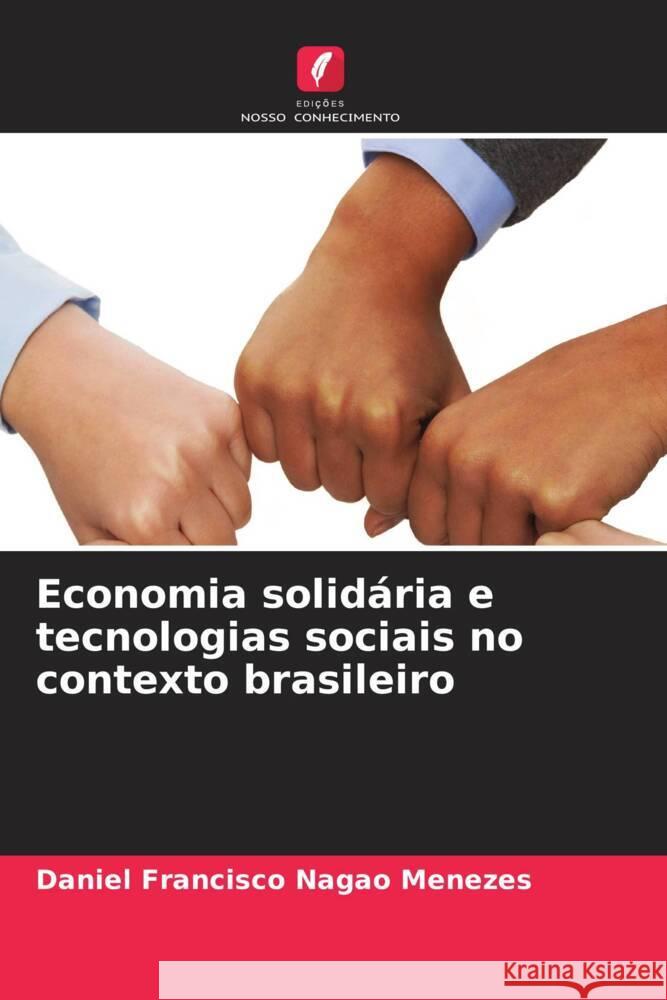 Economia solid?ria e tecnologias sociais no contexto brasileiro Daniel Francisco Naga 9786206653219 Edicoes Nosso Conhecimento - książka