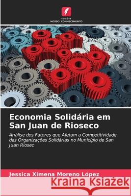 Economia Solidária em San Juan de Rioseco Jessica Ximena Moreno López 9786204122663 Edicoes Nosso Conhecimento - książka