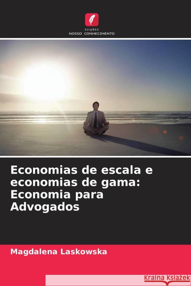 Economias de escala e economias de gama: Economia para Advogados Laskowska, Magdalena 9786208201890 Edições Nosso Conhecimento - książka