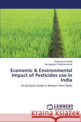 Economic & Environmental Impact of Pesticides Use in India Sudha Ramasamy 9783659522505 LAP Lambert Academic Publishing - książka