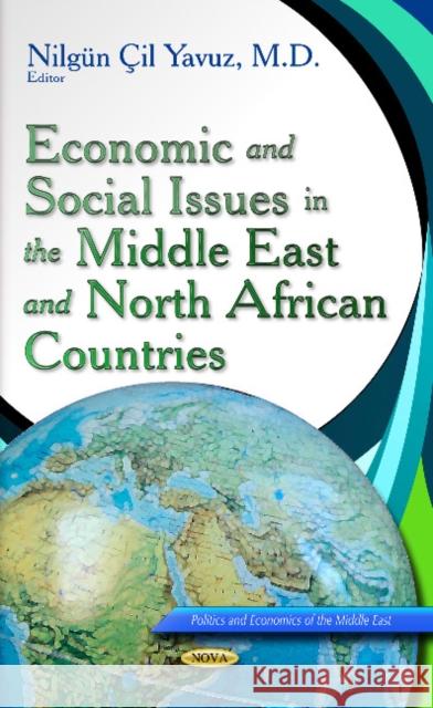 Economic & Social Issues in the Middle East & North African Countries Nilgün Cil Yavuz 9781629481524 Nova Science Publishers Inc - książka