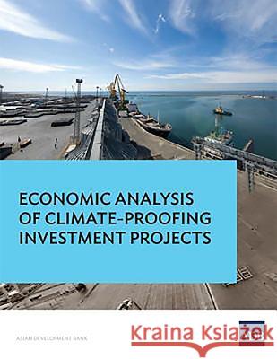 Economic Analysis of Climate-Proofing Investment Projects Various 9789292570774 Asian Development Bank - książka