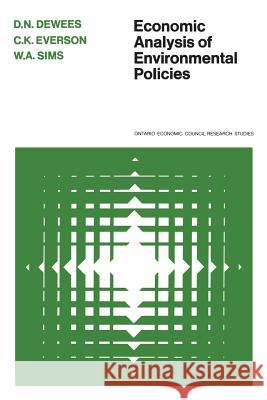 Economic Analysis of Environmental Policies Donald N. Dewees C. K. Everson William a. Sims 9780802033352 University of Toronto Press, Scholarly Publis - książka