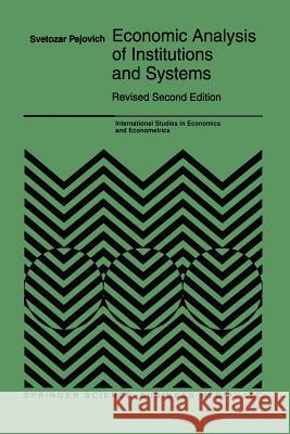 Economic Analysis of Institutions and Systems S. Pejovich 9789401060301 Springer - książka