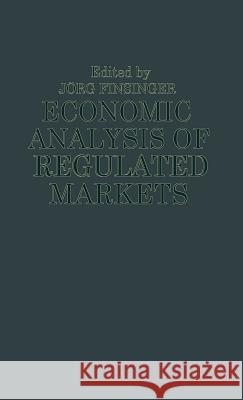 Economic Analysis of Regulated Markets Jorg Finsinger   9780333341421 Palgrave Macmillan - książka