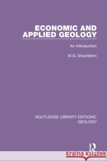 Economic and Applied Geology: An Introduction W. G. Shackleton 9780367207199 Routledge - książka