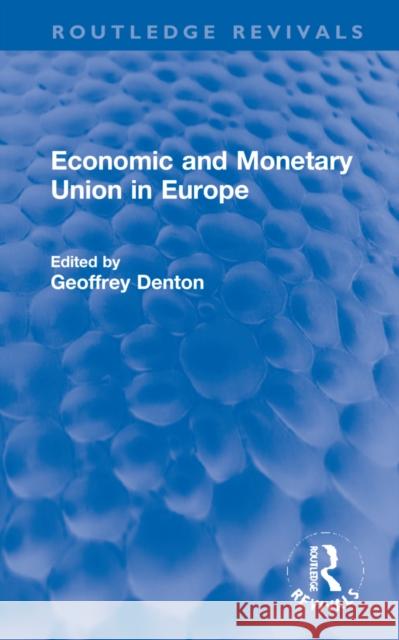 Economic and Monetary Union in Europe  9781032195896 Taylor & Francis Ltd - książka