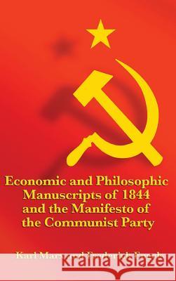Economic and Philosophic Manuscripts of 1844 and the Manifesto of the Communist Party Karl Marx 9781515430711 Wilder Publications - książka