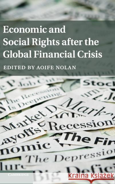 Economic and Social Rights After the Global Financial Crisis Nolan, Aoife 9781107043251 CAMBRIDGE UNIVERSITY PRESS - książka