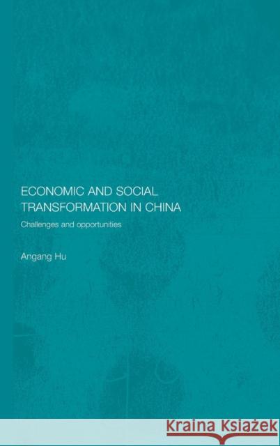 Economic and Social Transformation in China: Challenges and Opportunities Hu, Angang 9780415380676 Routledge - książka