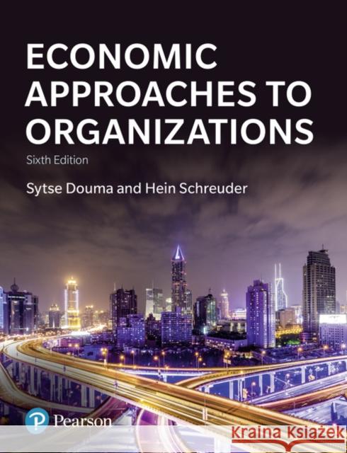 Economic Approaches to Organizations Hein Schreuder 9781292128900 Pearson Education Limited - książka