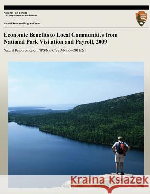 Economic Benefits to Local Communities from National Park Visitation and Payroll, 2009 Daniel J. Stynes 9781492337614 Createspace - książka