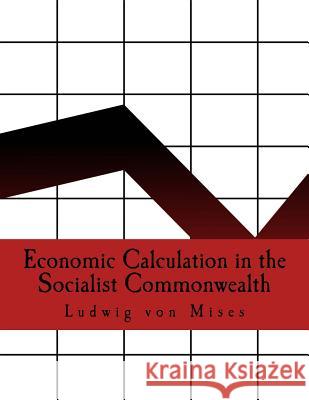 Economic Calculation in the Socialist Commonwealth (Large Print Edition) Adler, S. 9781514290675 Createspace - książka