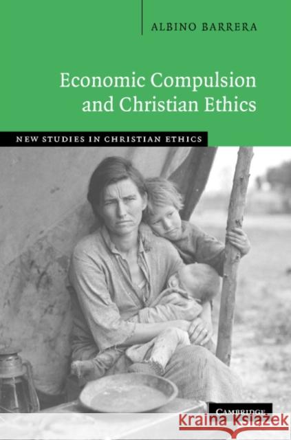 Economic Compulsion and Christian Ethics Albino Barrera 9780521853415 Cambridge University Press - książka