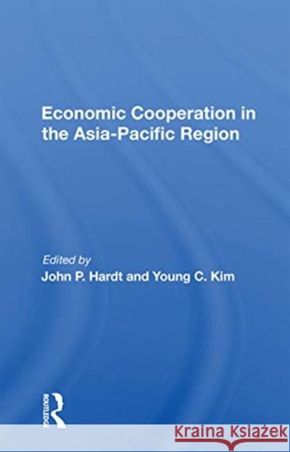 Economic Cooperation in the Asia-Pacific Region John P. Hardt 9780367164607 Routledge - książka