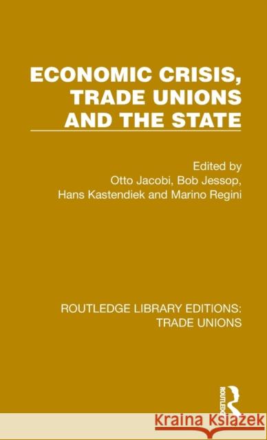 Economic Crisis, Trade Unions and the State  9781032393216 Taylor & Francis Ltd - książka