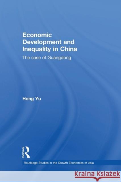 Economic Development and Inequality in China: The Case of Guangdong Hong Yu 9781138968233 Routledge - książka