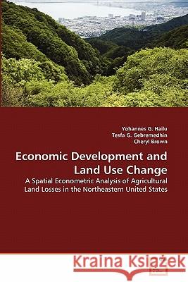 Economic Development and Land Use Change Yohannes G. Hailu Tesfa G Cheryl Brown 9783639268171 VDM Verlag - książka