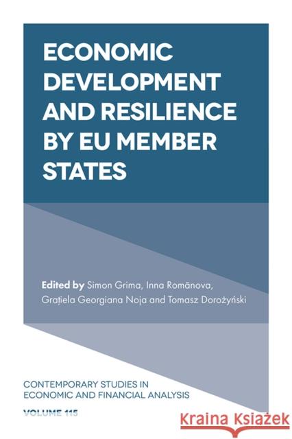 Economic Development and Resilience by EU Member States Simon Grima Inna Romānova Graţiela Georgiana Noja 9781837979981 Emerald Publishing Limited - książka