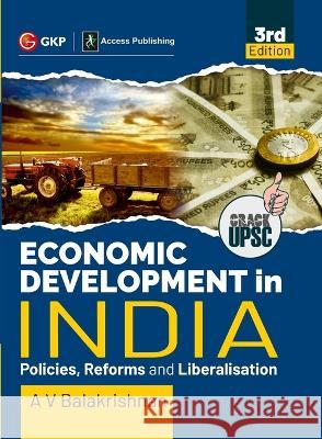 Economic Development in India (Policies, Reforms and Liberalisation) 3ed by GKP/Access A. V. Balakrishnan 9789392837517 CL Educate Limited - książka
