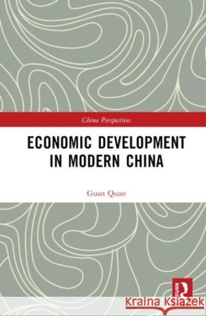 Economic Development in Modern China Guan Quan 9781032531199 Taylor & Francis Ltd - książka