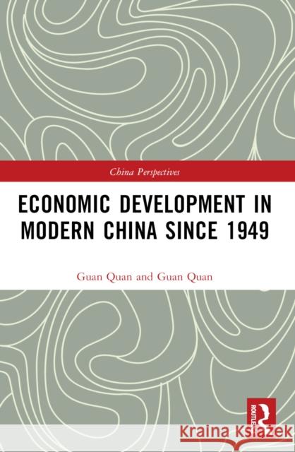 Economic Development in Modern China Since 1949 Guan Quan 9781032531212 Taylor & Francis Ltd - książka