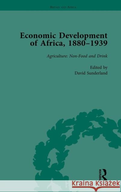 Economic Development of Africa, 1880-1939 Vol 1 David Sunderland   9781138752580 Routledge - książka