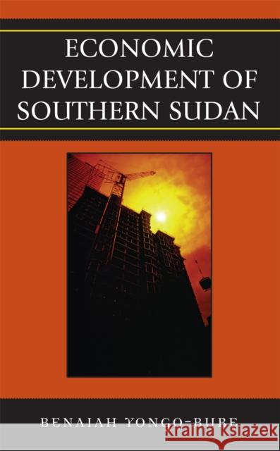 Economic Development of Southern Sudan Benaiah Yongo-Bure 9780761835899 University Press of America - książka