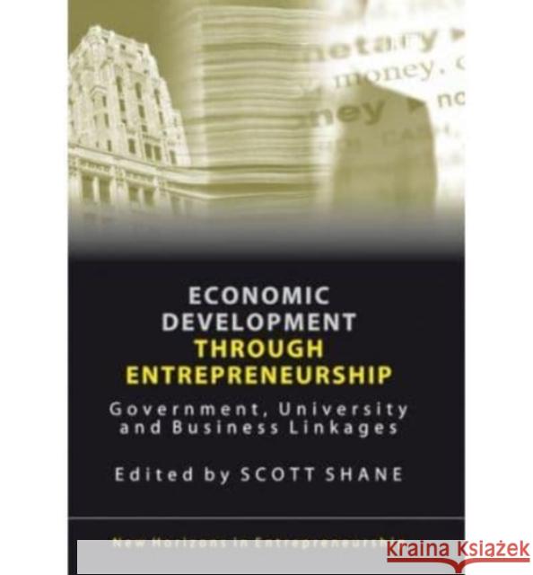 Economic Development Through Entrepreneurship Scott Shane 9781843768555 BERTRAMS - książka