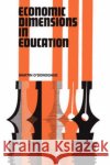 Economic Dimensions in Education Martin O'Donoghue 9780202309835 Transaction Publishers